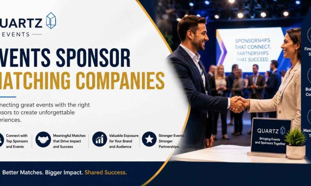 Quartz Events Sponsor Matching Companies : The Complete Guide to Finding the Right Event Sponsors