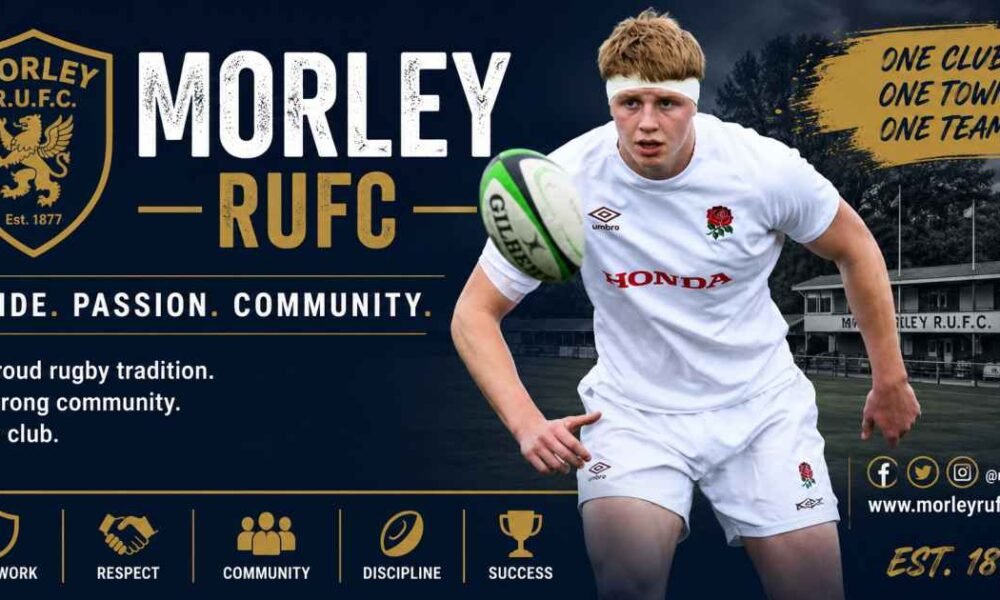Morley RUFC (Guide): History, Teams, Facilities, Community, and Everything You Need to Know